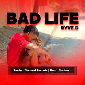 Bad Life