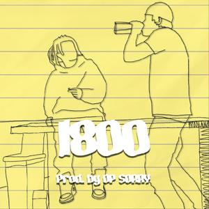 1800 (feat. fbe sorry)