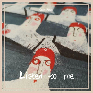 Listen to me