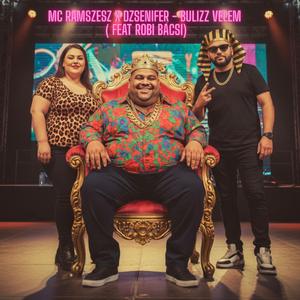 Bulizz velem! (feat. Robi bácsi & Dzsenifer)