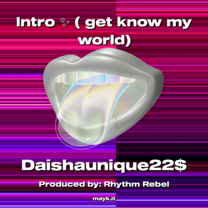 Intro ( get know my world)