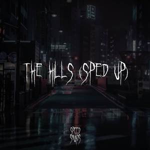 The Hills (Sped Up)