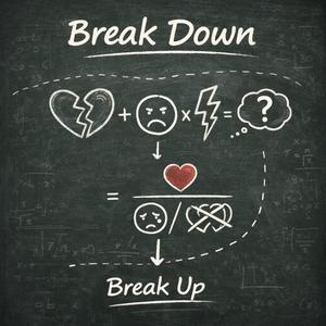 Break Down