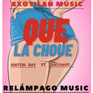 Que la choque (feat. Kinton Ray)