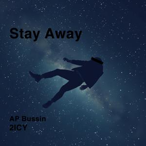 Stay Away