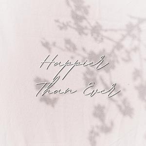 Happier Than Ever (Acoustic Live Performance Version)