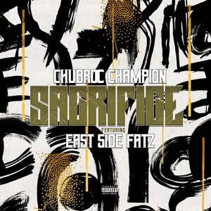Sacrifice (feat. Eastside Fatts)