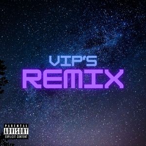 VIP's (Remix)