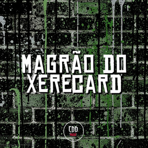 MAGRÃO DO XERECARD