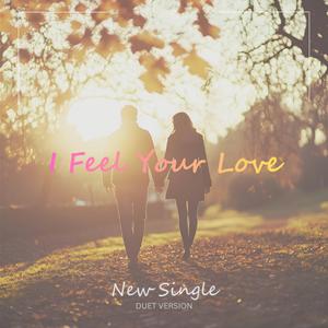 I Feel Your Love (Duet)