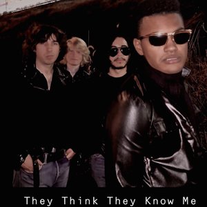 They Think They Know Me