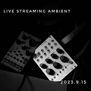 Live streaming ambient 2023.9.15