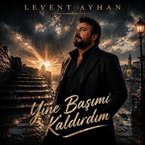 Yine Başımı Kaldırdım