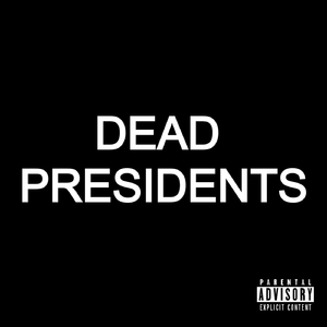 Dead Presidents
