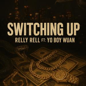 Switching up (feat. Yo Boy Wuan)