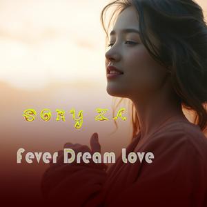 Fever Dream Love
