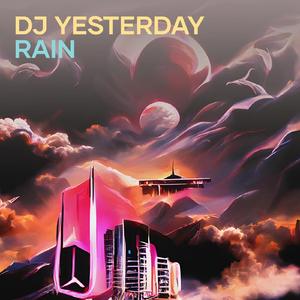 Dj Yesterday Rain