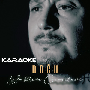 Yaktım Gemileri (Karaoke)