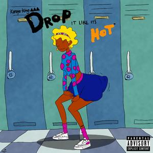 Drop It Like It's Hot