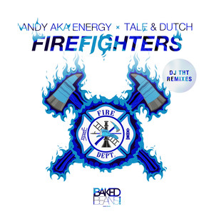 Firefighters (DJ Tht Remix)