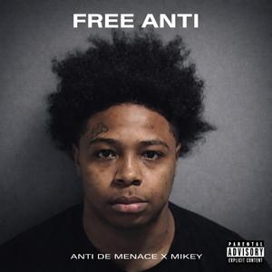 FREE ANTI (feat. Anti da Menace)