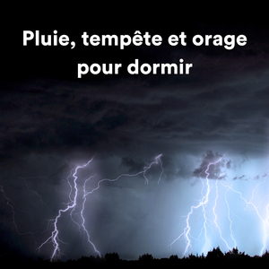 Bruissements d'éclairs pour des nuits calmes (Sons de la nature pour dormir)