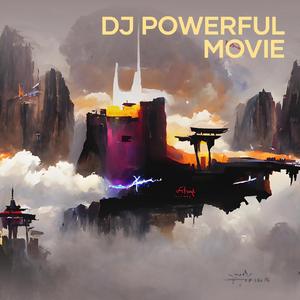 Dj Powerful Movie
