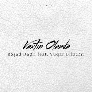 Vaxtın Olanda (Remix)