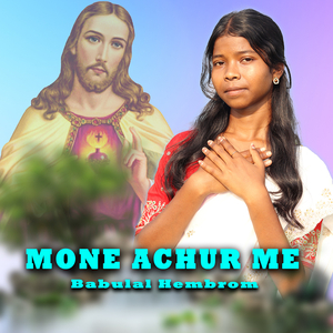 Mone Achur Me
