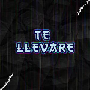 Te LLevare