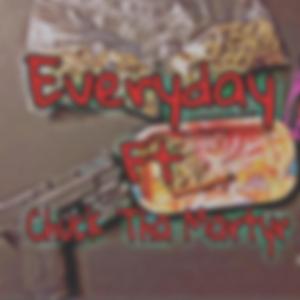 Everyday (feat. Chuck Tha Martyr)