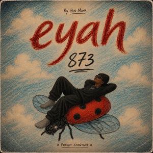 Eyah (Spontaneous )