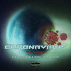 C-Netik - Corona Virus (Vein Remix)