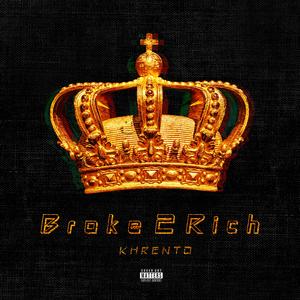 Broke 2 Rich