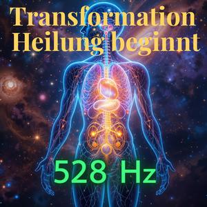 528Hz Zellgedächtnis Heilen