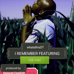 I Remember (feat. GBE Kam)