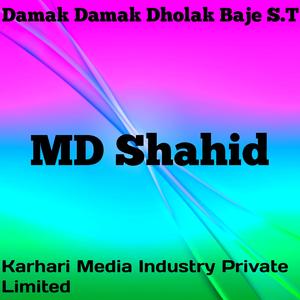 Damak Damak Dholak Baje S.T