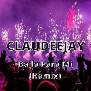 Baila Para Mi (Remix)