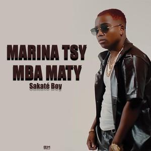 Marina tsy mba maty