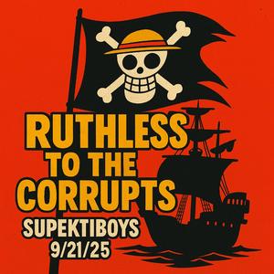 Wa Are Ruthless to the Corrupts