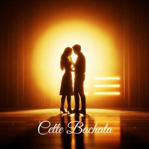 Cette Bachata (Couplet / Refrain 1)