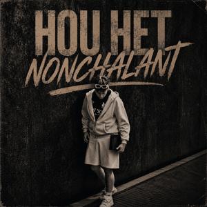 Hou het nonchalant