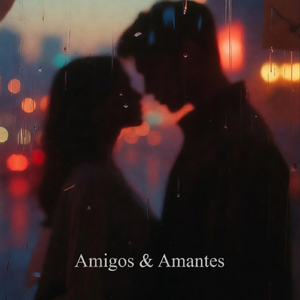 Amigos & Amantes