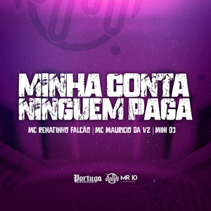 MINHA CONTA NINGUÉM PAGA