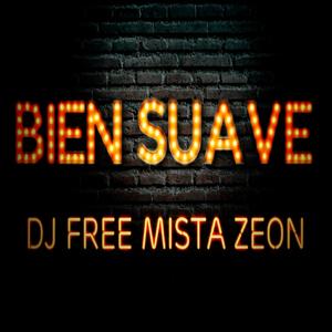 Bien Suave (feat. Mista zeon)