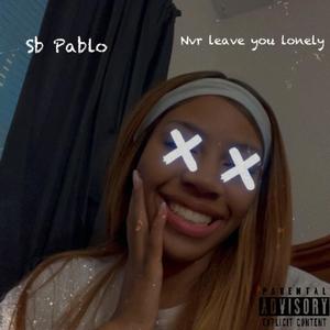 Nvr Leave You Lonely