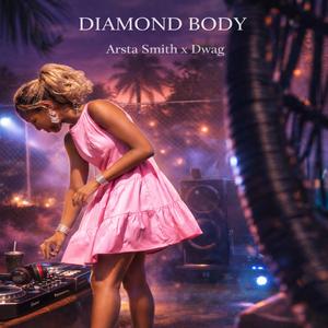 Diamond body (feat. Dwag)