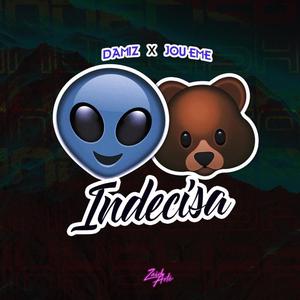 Indecisa (feat. Jou Eme)