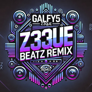 GALFY5 (Z3QUE BEATZ Remix)