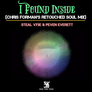 I Found Inside (Chris Forman's Retouched Soul Mix)